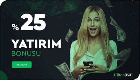 Hiltonbet Güncel Bonus Nasıl Alınır